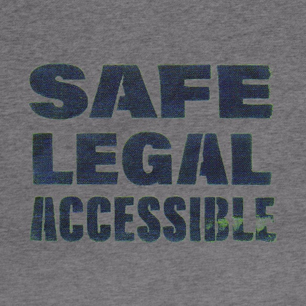 Safe Legal Accessible by leemeredith